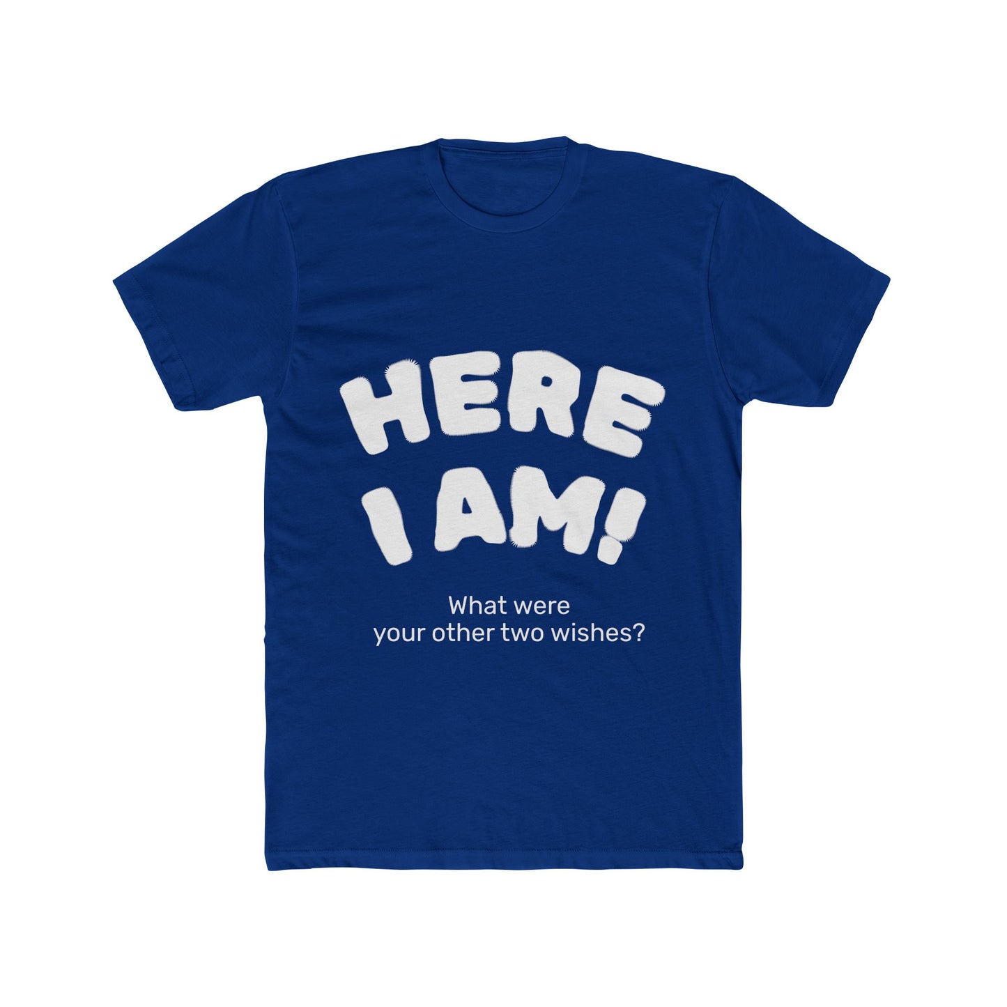 Here I Am! Unisex Cotton Crew Tee