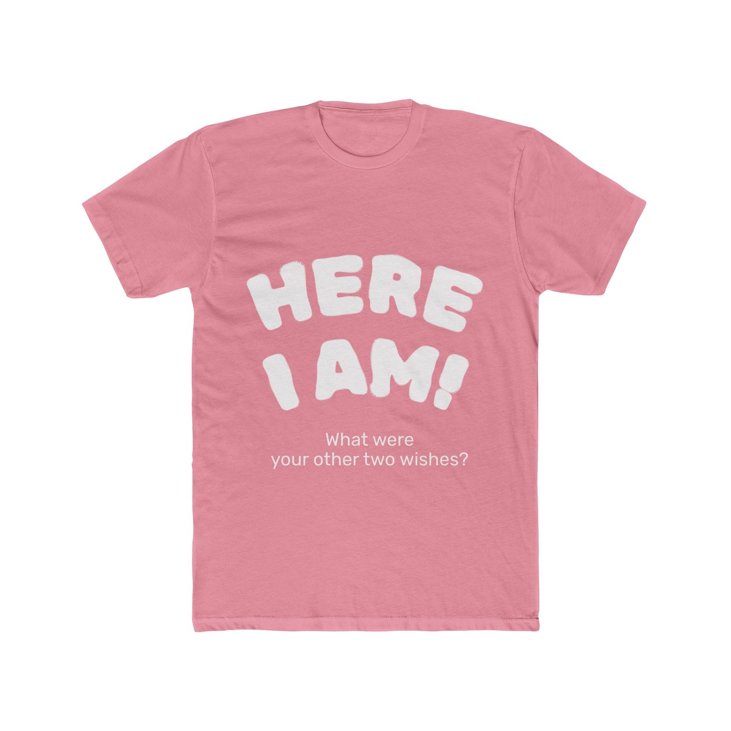 Here I Am! Unisex Cotton Crew Tee