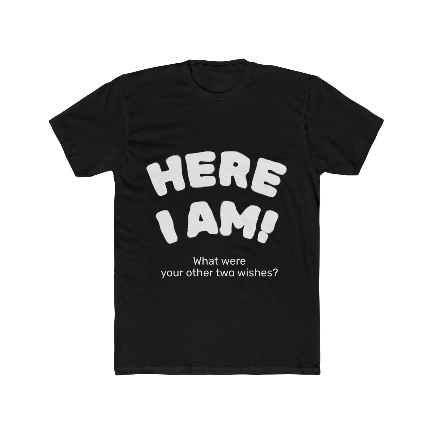 Here I Am! Unisex Cotton Crew Tee