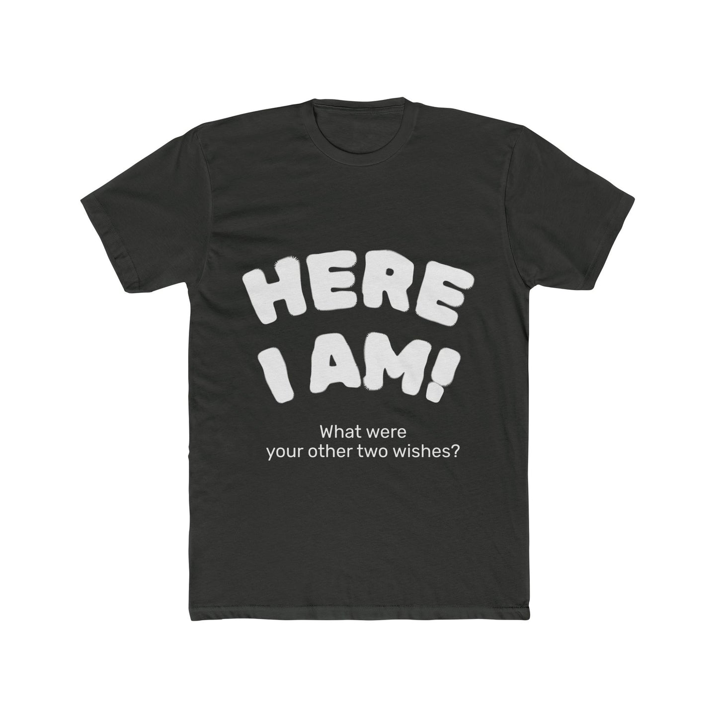 Here I Am! Unisex Cotton Crew Tee