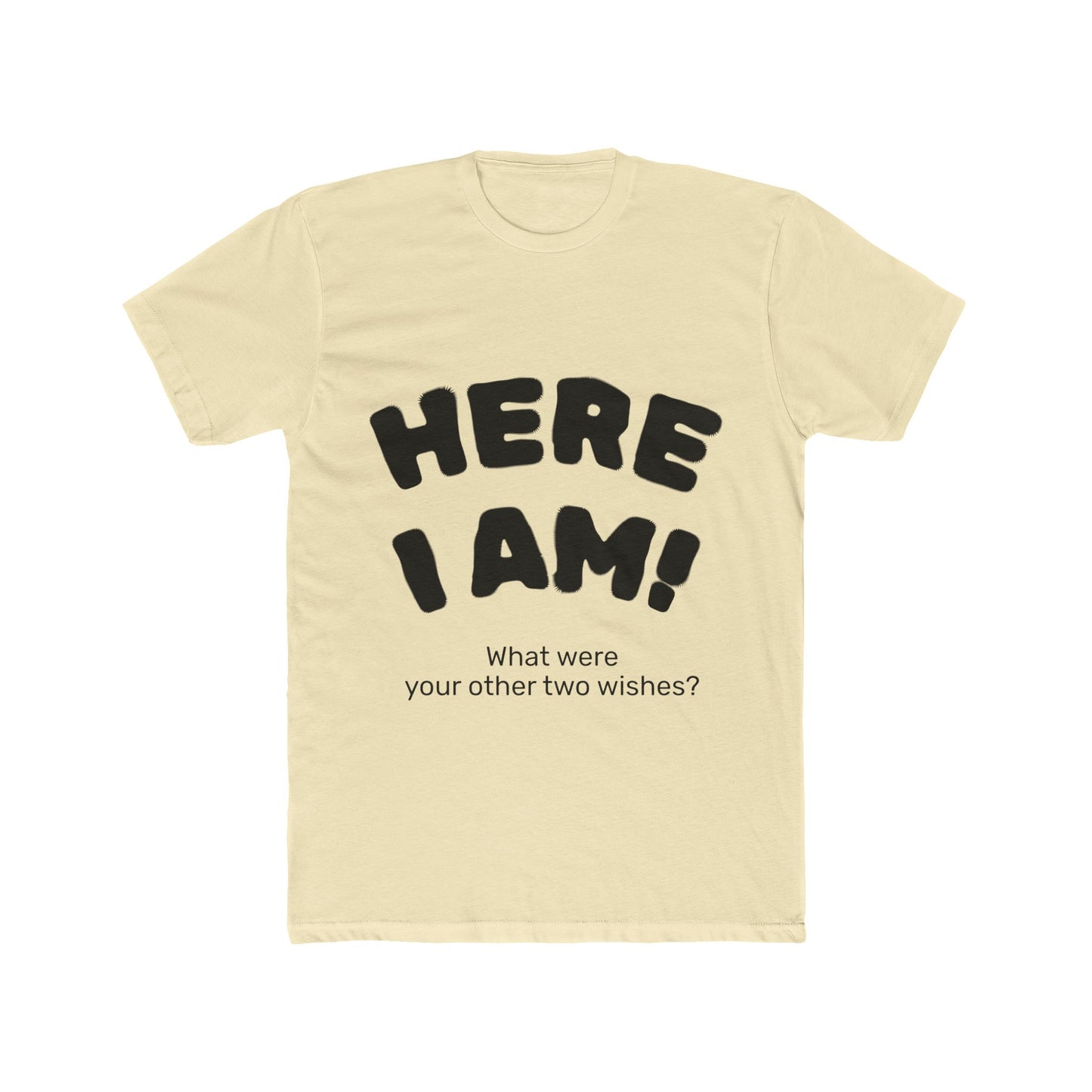 Here I Am! Unisex Cotton Crew Tee