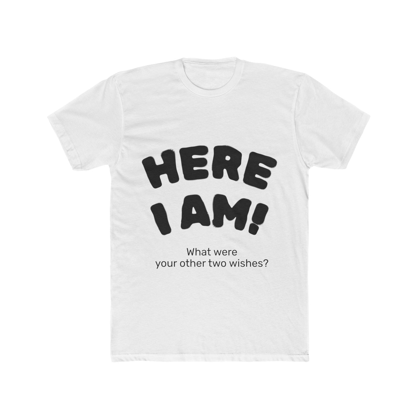Here I Am! Unisex Cotton Crew Tee