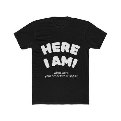 Here I Am! Unisex Cotton Crew Tee