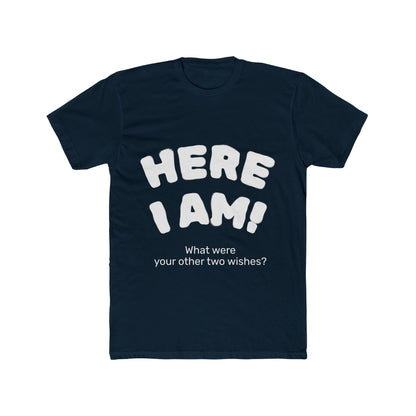 Here I Am! Unisex Cotton Crew Tee