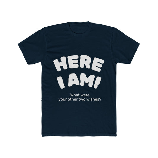 Here I Am! Unisex Cotton Crew Tee