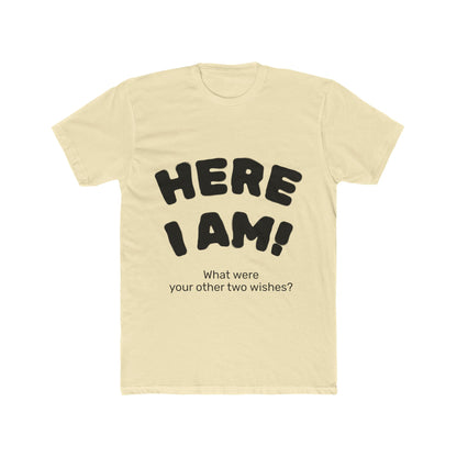 Here I Am! Unisex Cotton Crew Tee
